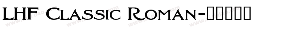 LHF Classic Roman字体转换